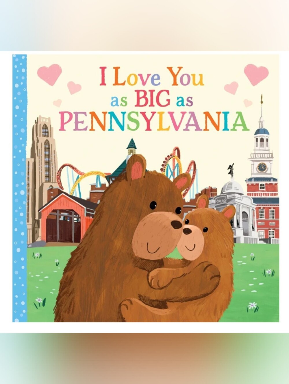 I Love You as Big as Pennsylvania Bear Print